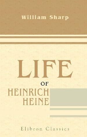 Bild des Verkufers fr Life of Heinrich Heine zum Verkauf von WeBuyBooks