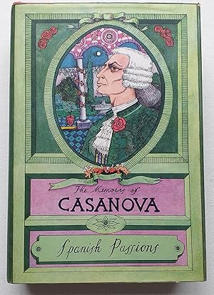 The Memoirs of Jacques Casanova de Seingalt Spanish Passions Vol.VI