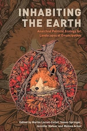 Seller image for Inhabiting the Earth : Anarchist Political Ecology for Landscapes of Emancipation for sale by GreatBookPrices