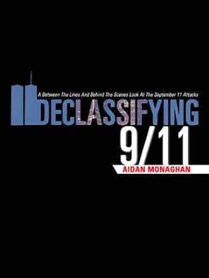 Seller image for Declassifying 9/11 : A Between the Lines and Behind the Scenes Look at the September 11 Attacks for sale by GreatBookPricesUK