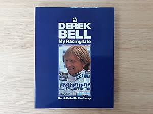 Derek Bell: My Racing Life (Signed Derek Bell)