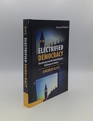 Bild des Verkufers fr ELECTRIFIED DEMOCRACY The Internet and the United Kingdom Parliament in History zum Verkauf von Rothwell & Dunworth (ABA, ILAB)