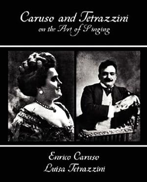 Seller image for Caruso and Tetrazzini on the Art of Singing for sale by GreatBookPricesUK