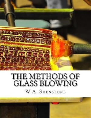 Bild des Verkufers fr The Methods of Glass Blowing: For Use of Physical and Chemical Students zum Verkauf von GreatBookPrices