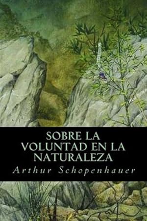 Seller image for Sobre la voluntad en la naturaleza/ On the will in nature -Language: spanish for sale by GreatBookPrices