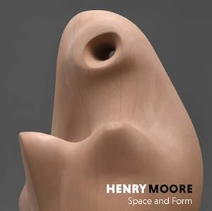 Henry Moore: Space and Form