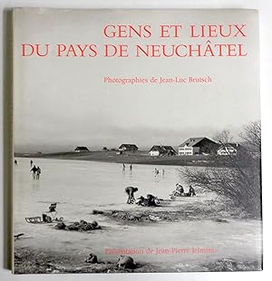Gens et lieux du Pays de Neuchâtel.