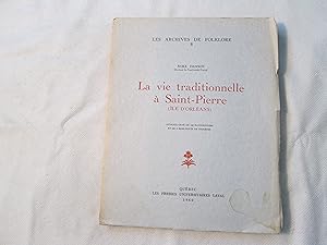 La vie traditionnelle à Saint-Pierre (Ile d Orléans).