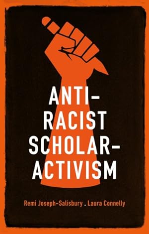 Image du vendeur pour Anti-Racist Scholar-Activism mis en vente par GreatBookPrices