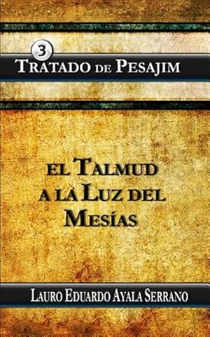 Imagen del vendedor de Tratado de Pesajim : El Talmud a La Luz Del Mesias -Language: spanish a la venta por GreatBookPrices