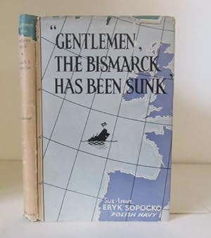 Gentlemen, the Bismark has been Sunk