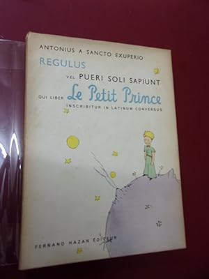 Image du vendeur pour Regulus vel pueri soli sapiunt qui liber Le Petit Prince inscribitur in latinum conversus. mis en vente par Le livre de sable