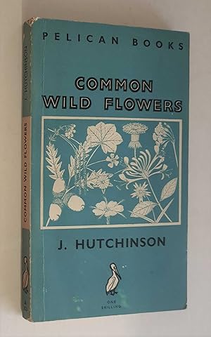 Common Wild Flowers (Pelican, 1946)