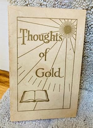 Imagen del vendedor de Thoughts of Gold A Collection of Favorite Bible Passages . a la venta por Henry E. Lehrich