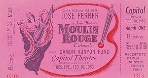 Seller image for Jose Ferrer in John Huston's "Moulin Rouge" Technicolor. Benefit Damon Runyon Fund Capitol Theatre: Feb. 10, 1953. (Original cinema ticket for the premiere of John Huston film "Moulin Rouge" in 1953). for sale by Antiquariat Schwarz & Grmling GbR