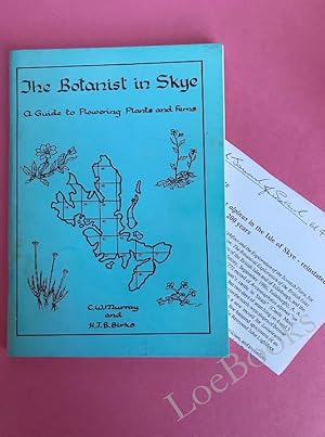 Bild des Verkufers fr The Botanist in Skye. A Guide to Flowering Plants and Ferns. zum Verkauf von LOE BOOKS