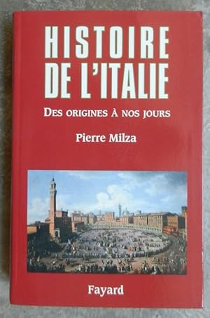 Histoire de l'Italie. Des origines à nos jours.