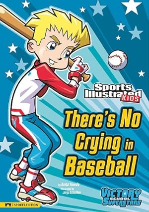 Bild des Verkufers fr There's No Crying in Baseball (Sports Illustrated Kids Victory School Superstars) by Yasuda, Anita [Library Binding ] zum Verkauf von booksXpress