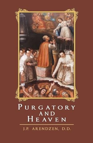 Seller image for Purgatory and Heaven by Arendzen D.D., J.P. [Paperback ] for sale by booksXpress