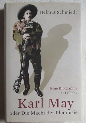 Karl May oder die Macht der Phantasie : eine Biographie