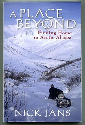 A Place Beyond: Finding Home in Arctic Alaska