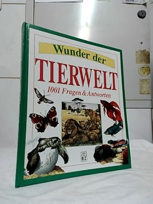 Bild des Verkufers fr Wunder der Tierwelt : 1001 Fragen und Antworten. Michele Stable & Linda Gamlin. Aus dem Englischen von Dr. Edith Bora-Haber und Karl-Heinz Gschrey. zum Verkauf von Ralf Bnschen