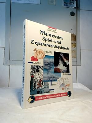 Seller image for Mein erstes Spiel- und Experimentierbuch : frhliche Wissenschaft fr Kinder. Terry Cash ; Steve Parker. [Aus dem Engl. von Marcus Wrmli]. for sale by Ralf Bnschen