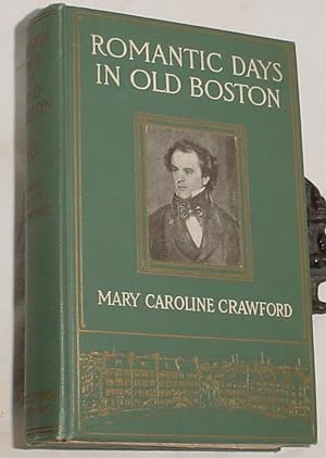 Immagine del venditore per Romantic Days in Old Boston venduto da R Bryan Old Books