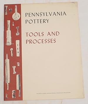 Bild des Verkufers fr Pensylvania Pottery, Tools and Processes zum Verkauf von R Bryan Old Books