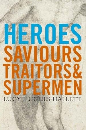 Seller image for Heroes: Saviours, Traitors and Supermen for sale by WeBuyBooks