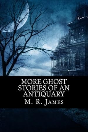 Seller image for More Ghost Stories of an Antiquary for sale by GreatBookPrices