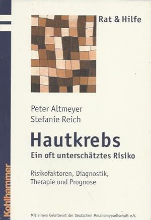 Seller image for Hautkrebs - ein oft unterschtztes Risiko: Risikofaktoren, Diagnostik, Therapie und Prognose for sale by bcher-stapel