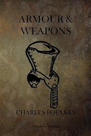 Image du vendeur pour Armour and Weapons mis en vente par GreatBookPrices