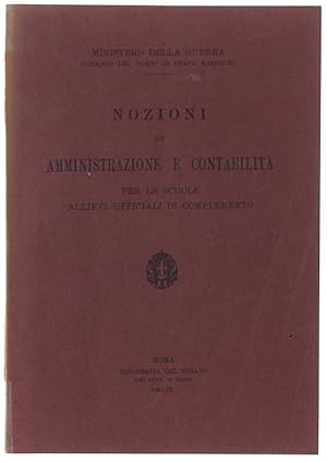 NOZIONI DI AMMINISTRAZIONE E CONTABILITA' per le scuole allievi ufficiali di complemento.: