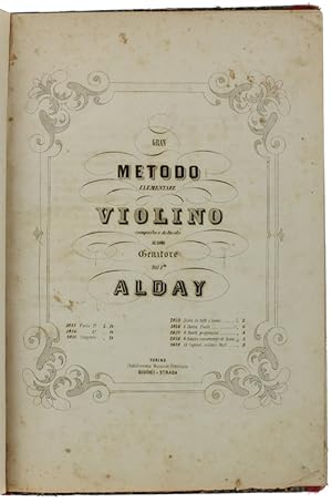 GRAN METODO ELEMENTARE - VIOLINO composto e dedicato al suo genitore dai f.lli Alday.: