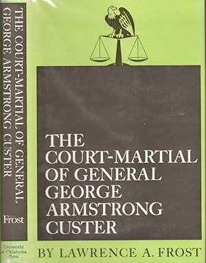 The Court-Martial of General George Armstrong Custer