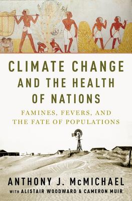 Seller image for Climate Change and the Health of Nations: Famines, Fevers, and the Fate of Populations (Hardback or Cased Book) for sale by BargainBookStores