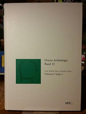 Prehistoric Aqaba I. (Orient-Archäologie, Band 23).