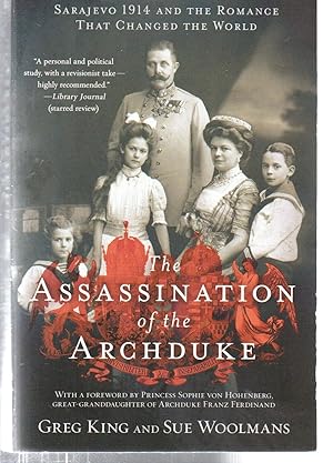 Seller image for The Assassination of the Archduke: Sarajevo 1914 and the Romance That Changed the World for sale by EdmondDantes Bookseller