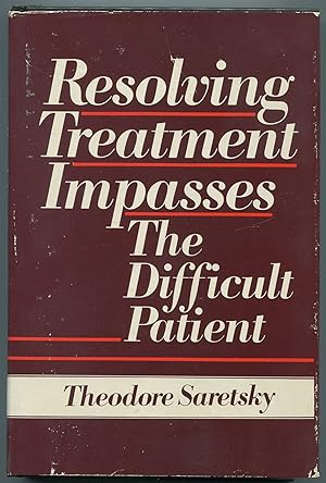 Bild des Verkufers fr Resolving Treatment Impasses: The Difficult Patient zum Verkauf von Between the Covers-Rare Books, Inc. ABAA
