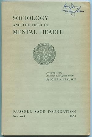 Bild des Verkufers fr Sociology and the Field of Mental Health zum Verkauf von Between the Covers-Rare Books, Inc. ABAA