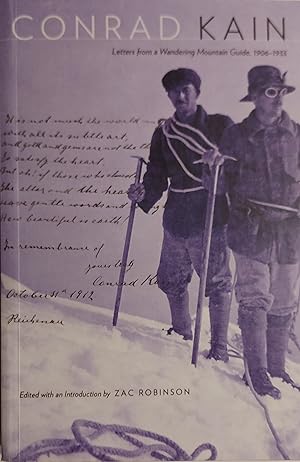 Bild des Verkufers fr Conrad Kain: Letters From A Wandering Mountain Guide, 1906-1933 (Mountain Cairns Hist & Cult Of Canadian Rocky) zum Verkauf von Mister-Seekers Bookstore
