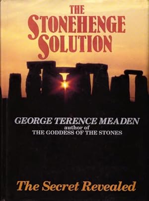 Seller image for The Stonehenge Solution: Sacred Marriage and the Goddess for sale by Goulds Book Arcade, Sydney