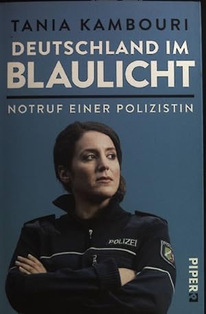 Bild des Verkufers fr Deutschland im Blaulicht : Notruf einer Polizistin. zum Verkauf von books4less (Versandantiquariat Petra Gros GmbH & Co. KG)