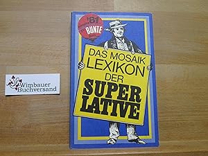 Das Mosaik-Lexikon der Superlative; Teil: Ausg. 1981