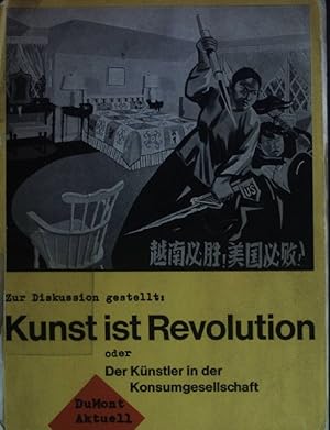 Imagen del vendedor de Kunst ist Revolution oder der Knstler in der Konsumgesellschaft. a la venta por books4less (Versandantiquariat Petra Gros GmbH & Co. KG)