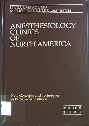 Imagen del vendedor de New Concepts and Techniques in Pediatric Anesthesia. Anesthesiology Clinics of North America., Volume 20, Number 1. a la venta por books4less (Versandantiquariat Petra Gros GmbH & Co. KG)