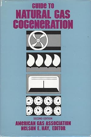 Guide to Natural Gas Cogeneration, Second Edition.