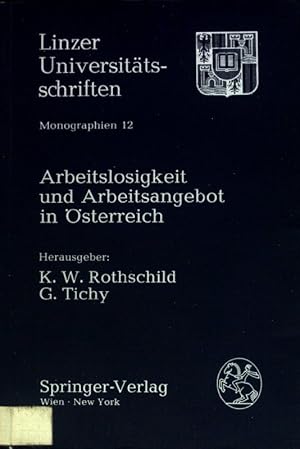 Bild des Verkufers fr Arbeitslosigkeit und Arbeitsangebot in sterreich. Linzer Universitztsschriften, Monographien Band 12 zum Verkauf von books4less (Versandantiquariat Petra Gros GmbH & Co. KG)