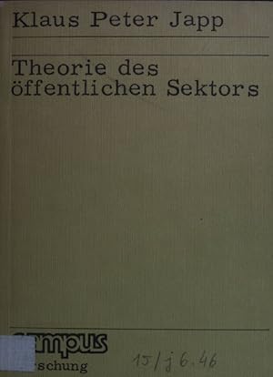 Bild des Verkufers fr Theorie des ffentlichen Sektors : zur Verbindung konom. u. soziolog. Anstze. Campus ; Bd. 46 zum Verkauf von books4less (Versandantiquariat Petra Gros GmbH & Co. KG)